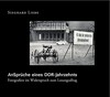 Ansprüche eines DDR-Jahrzehnts: Fotografien im Widerspruch zum Losungsalltag