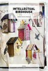 Intellectual birdhouse: artistic practice as research