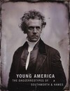Young America: the daguerreotypes of Southworth & Hawes ; [... in conjunction with the exhibition "Young America: The Daguerreotypes of Southworth & Hawes"... ; International Center of Photography, New York: June 17 through September 4, 2005, George Eastman House, Rochester, NY: October 1, 2005 through January 8, 2006, Addison Gallery of American Art, Andover, MA: January 28 through April 2, 2006]