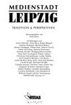Medienstadt Leipzig: Tradition & Perspektiven