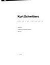 Kurt Schwitters, Werke und Dokumente: Verzeichnis der Bestände im Sprengel-Museum Hannover