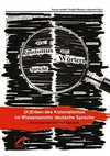 Wie Rassismus aus Wörtern spricht (K)Erben des Kolonialismus im Wissensarchiv deutsche Sprache : ein kritisches Nachschlagewerk