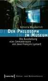 Der Philosoph im Museum: die Ausstellung "Les Immatériaux" von Jean François Lyotard