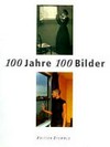 100 Jahre - 100 Bilder: eine Geschichte der Fotografie 1895 - 1995 ; [Katalogbuch zu der Ausstellung "100 Jahre 100 Bilder" im Frankfurter Kunstverein, Frankfurt am Main ]