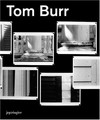 Brutally: Tom Burr, extrospective; works 1994 - 2006; [exposition Tom Burr, extrospective; works 1994 - 2006 ... du 8 avril au 18 juin 2006]