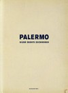 Palermo - Bilder, Objekte, Zeichnungen: Kunstmuseum Bonn, 4. November 1994 - 29. Januar 1995; [dieser Katalog erscheint ... zur Ausstellung "Palermo"]