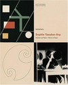 Sophie Taeuber-Arp: Arbeiten auf Papier ; variations ; [anlässlich der Ausstellung "Variations. Sophie Taeuber-Arp: Arbeiten auf Papier" im Kunstmuseum Solothurn, 05.10.2002 - 05.01.2003]