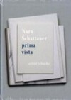 Nora Schattauer: prima vista ; artist's books