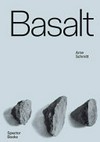 Arne Schmitt - Basalt - Ursprung Gebrauch Überhöhung