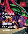 Patricia Cronin - shrine for girls, Venice: 56. Esposizione internazionale d'arte La Biennale di Venezia; [May 9 - Novembre 22, 2015, Chiesa di San Gallo]