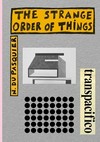 The strange order of things - N. Du Pasquier