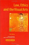 Law, ethics and the visual arts