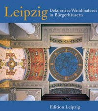 Leipzig: dekorative Wandmalerei in Bürgerhäusern