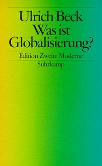 Was ist Globalisierung? Irrtümer des Globalismus - Antworten auf Globalisierung