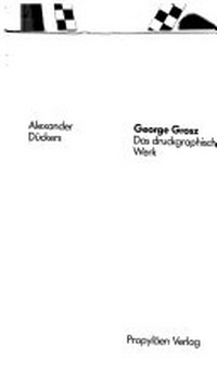 George Grosz: das druckgraphische Werk