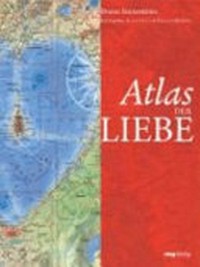 Atlas der Liebe