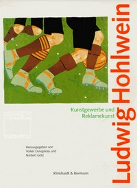 Ludwig Hohlwein, 1874 - 1949: Kunstgewerbe und Reklamekunst; [Ausstellung im Münchner Stadtmuseum (28.6. bis 29.9.96)]