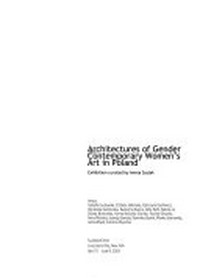 Architectures of gender: contemporary women's art in Poland ; artists: Izabella Gustowska ... ; Sculpture Center Long Island City, New York April 11 - June 8, 2003